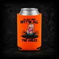 I’m Just Here Hitt’n All The Holes – Off-Road Koozie