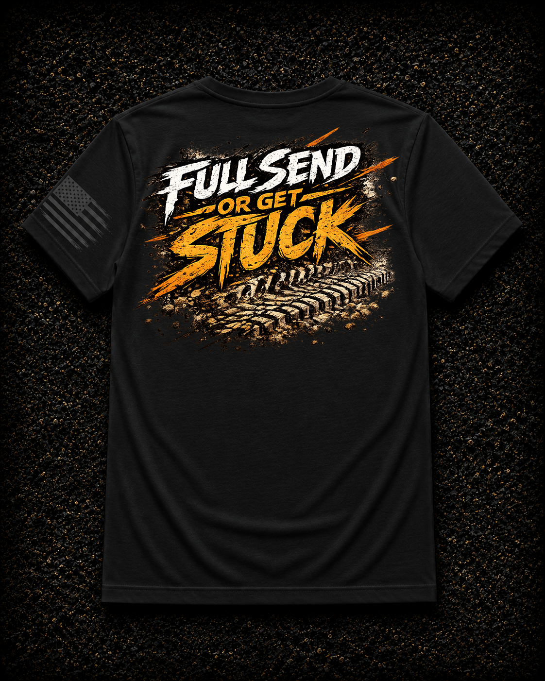 Full Send Or Get Stuck – Off-Road T-Shirt